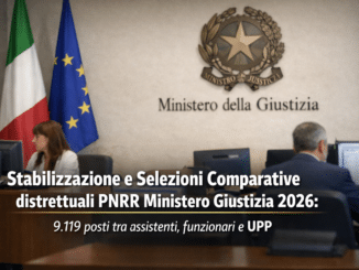 Stabilizzazione e Selezioni Comparative distrettuali PNRR Ministero Giustizia