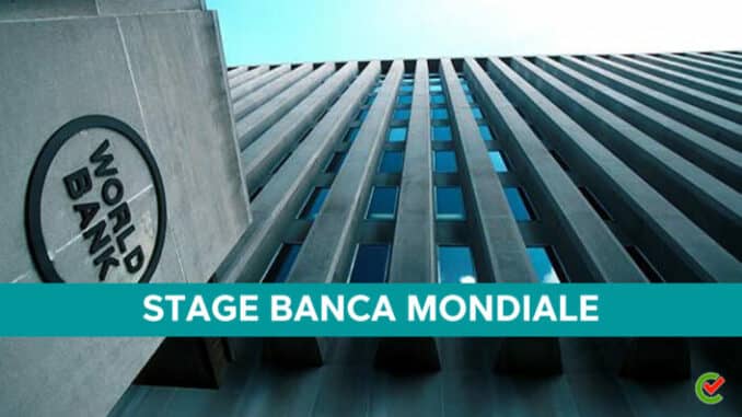 Stage Banca Mondiale 2023 - Tirocini negli USA per laureati