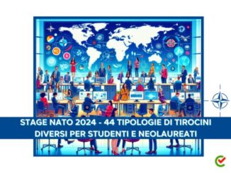 Stage NATO 2024 - 44 Tipologie di Tirocini diversi per studenti e neolaureati
