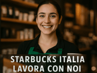 Starbucks Italia lavora con noi - Assunzioni e Posizioni Aperte