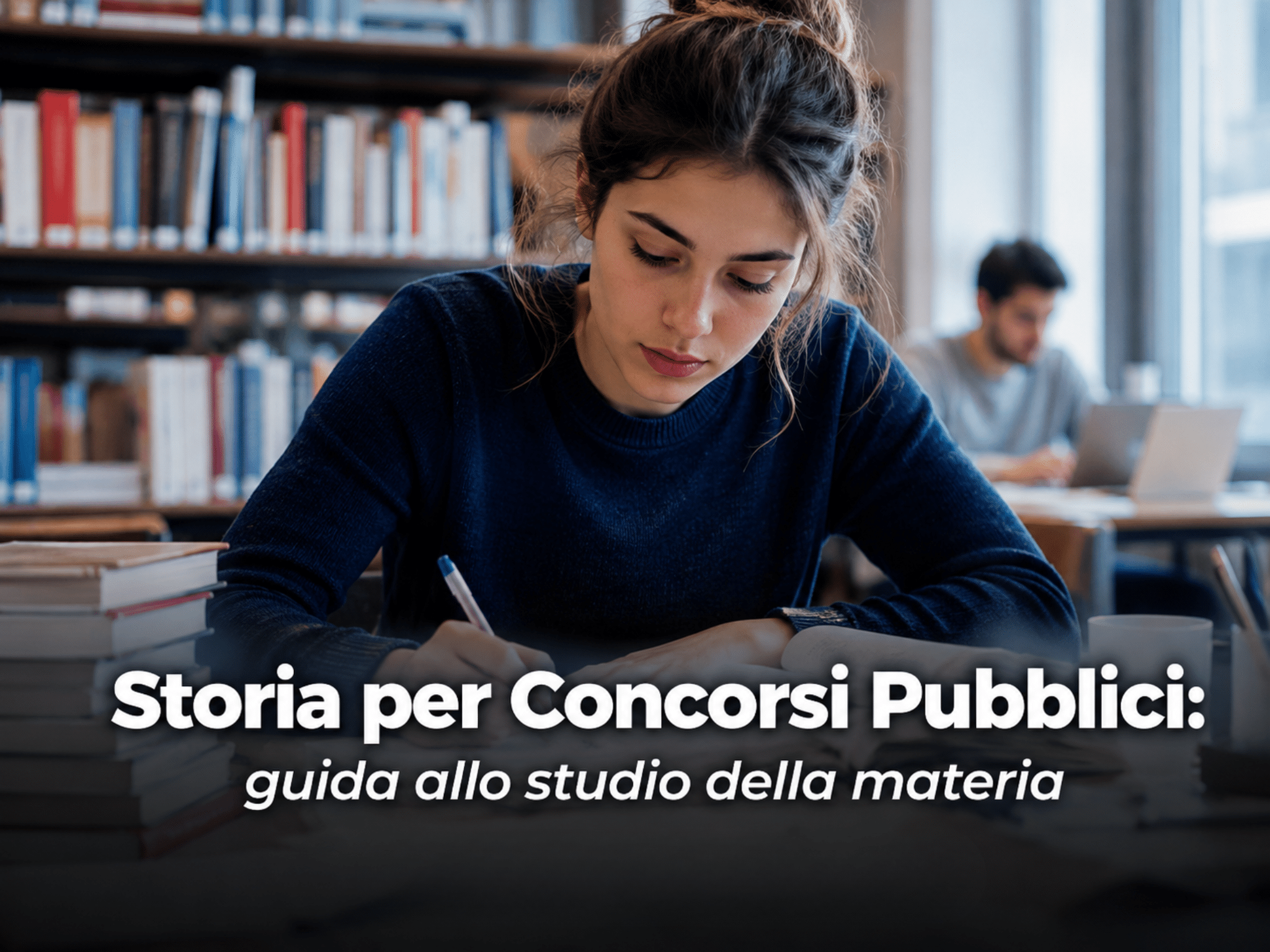 Storia per Concorsi Pubblici – Guida allo studio della materia