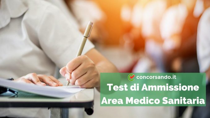 Test di Ammissione Area Medico Sanitaria Test di Ammissione Area Medico Sanitaria