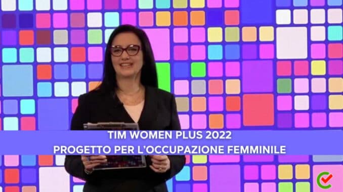 Tim Women Plus 2022 - Nuovo progetto per l'occupazione femminile