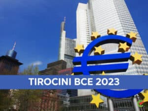 Tirocini BCE 2023 – Stage retribuiti nella Banca Centrale Europea,