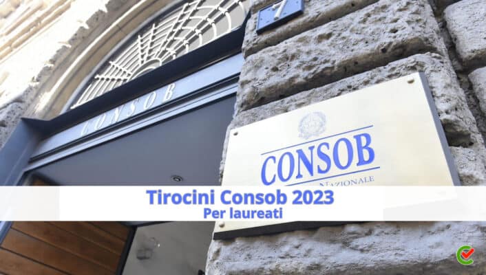 Tirocini Consob 2023 - 20 posti per laureati