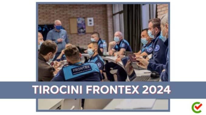 Aperti i Tirocini Frontex 2024 - Aperte le candidature per gli stage di Ottobre