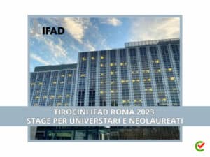 Tirocini IFAD Roma 2023 - Stage per universitari e neolaureati