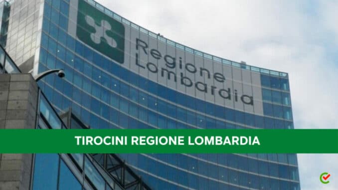 Tirocini Regione Lombardia 2023 - 10 borse di studio per laureati
