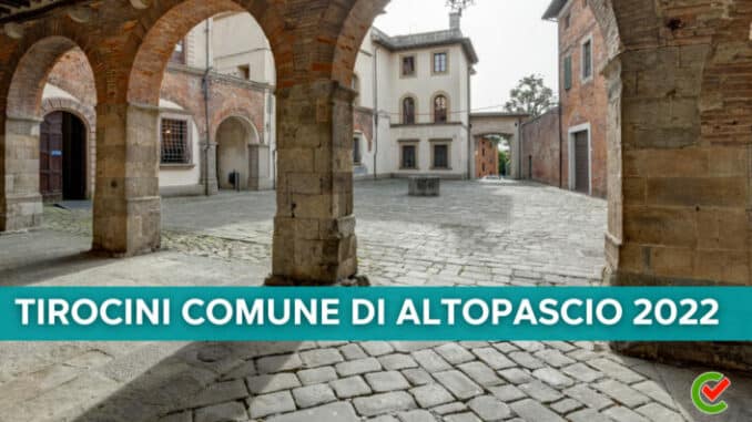 Scopri come candidarti ai tirocini del Comune di Altopascio con Concorsando.it!