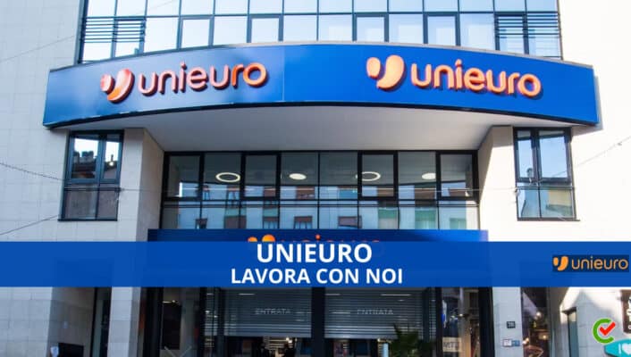 Unieuro Lavora con noi - Assunzioni e Posizioni aperte