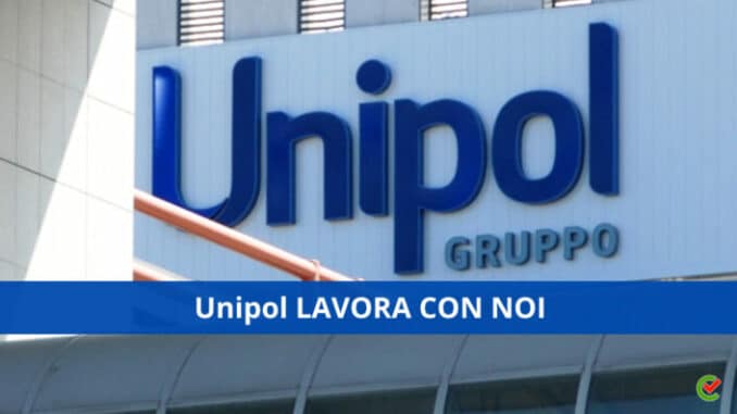 Unipol lavora con noi - Assunzioni e Posizioni Aperte