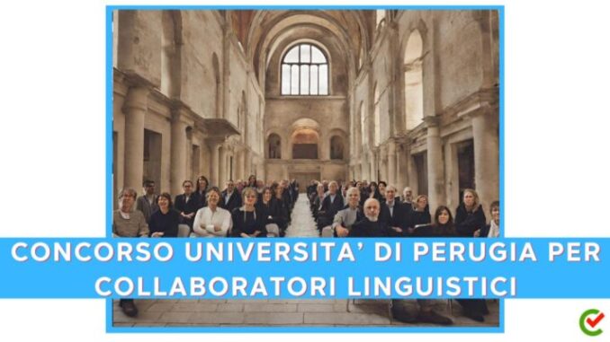 Università di Perugia: concorsi per 10 collaboratori linguistici