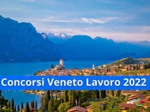 Veneto Lavoro 2022 - Concorsi nei centri per l'impiego