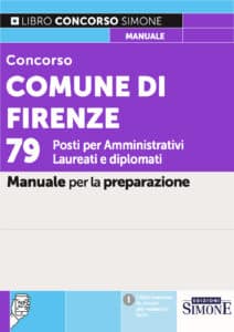 Manuale Concorso Comune di Firenze 79 Istruttori e Funzionari – Per la preparazione