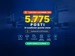Concorsi a Novembre 2026 - 5.775 posti in scadenza: infermieri, OSS, amministrativi, Agenzia delle Entrate, Guardia di Finanza e altro