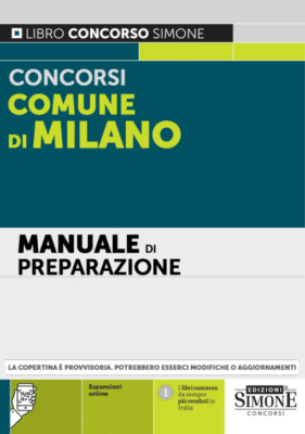 Manuale Concorsi Comune di Milano 2022 – Per tutte le prove