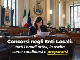 Concorsi negli Enti Locali: tutti i bandi attivi, in uscita, come candidarsi e prepararsi