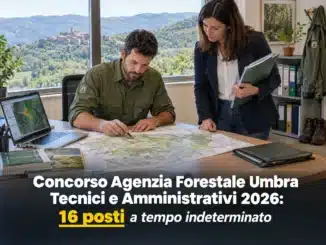 Concorso Agenzia Forestale Umbra Tecnici e Amministrativi 2026: 16 posti a tempo indeterminato