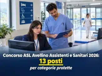 Concorso ASL Avellino Assistenti e Sanitari 2026: 13 posti per categorie protette