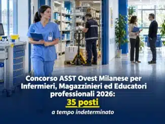 Concorso ASST Ovest Milanese per Infermieri, Magazzinieri ed Educatori professionali 2026: 35 posti a tempo indeterminato