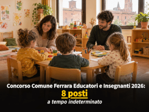 Concorso Comune Ferrara Educatori e Insegnanti 2026: 8 posti a tempo indeterminato