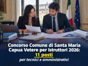 Concorso Comune di Santa Maria Capua Vetere per Istruttori 2026: 11 posti per tecnici e amministrativi