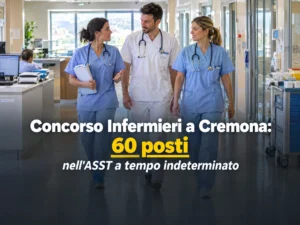 Concorso Infermieri a Cremona: 60 posti nell'ASST a tempo indeterminato