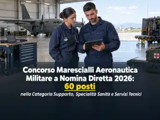 Concorso Marescialli Aeronautica Militare a Nomina Diretta 2026: 60 posti nella Categoria Supporto, Specialità Sanità e Servizi Tecnici