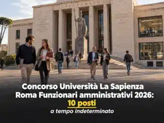 Concorso Università La Sapienza Roma Funzionari amministrativi 2026: 10 posti a tempo indeterminato