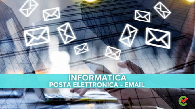 Tutti i quiz sulla Posta Elettronica o EMAIL nel glossario di Concorsando.it