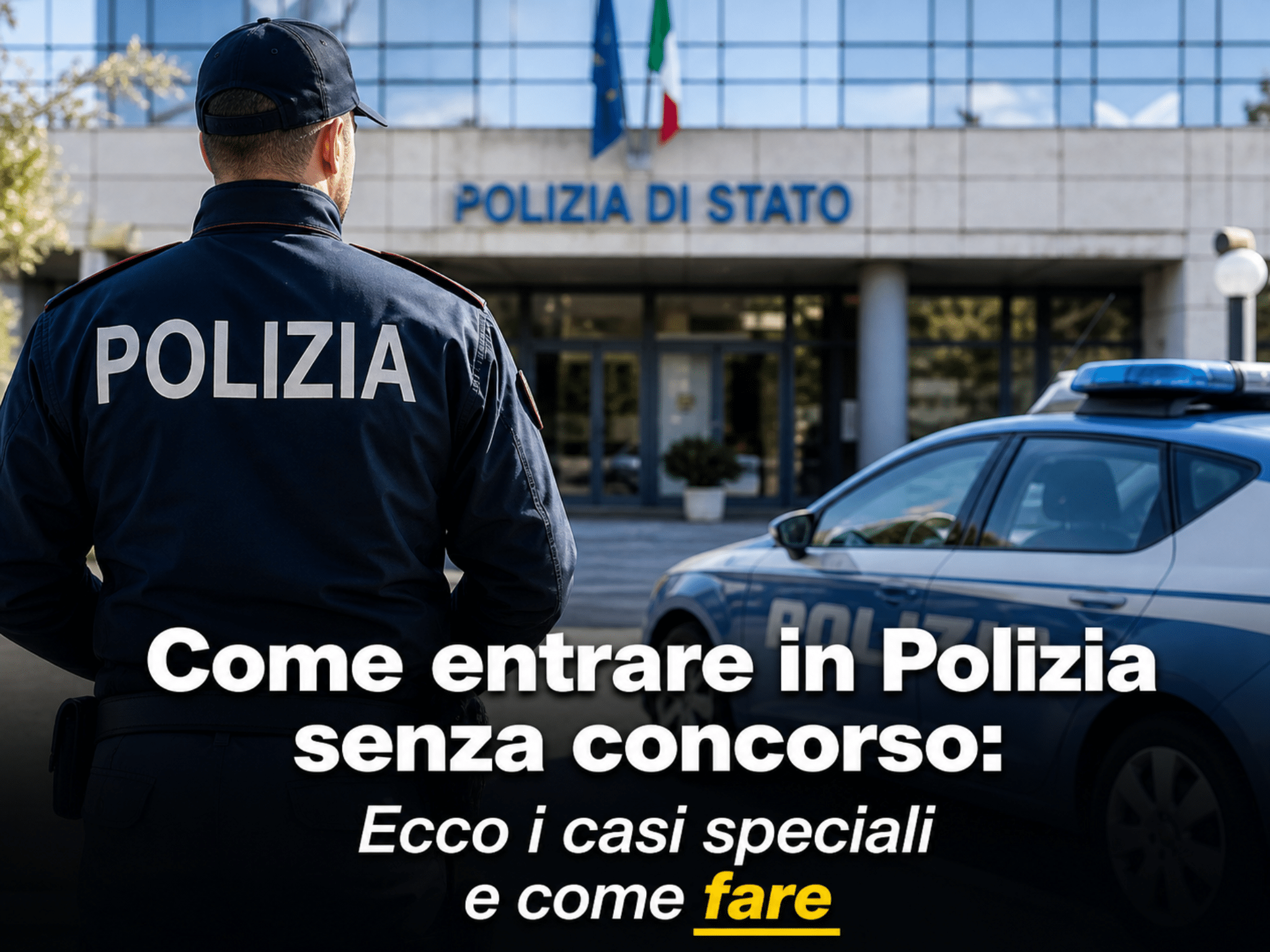 Come entrare in Polizia senza concorso: Ecco i casi speciali e come fare