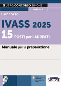 Manuale Concorso IVASS laureati 2025: 15 posti per esperti in orientamento economico-aziendale