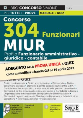 Manuale Concorso 304 Funzionari MIUR – Profilo Funzionario amministrativo – giuridico – contabile – Manuale per la preparazione alla prova scritta e orale