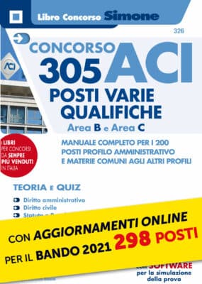 Concorso ACI 305 posti varie qualifiche Area B Area C – Manuale con le materie comuni ai vari profili – Teoria e Quiz