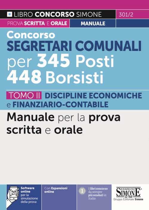 Concorso Segretario Comunale 448 Borsisti per 345 Posti – TOMO II Discipline Economiche e Finanziario-Contabile – Manuale per la prova scritta e orale –
