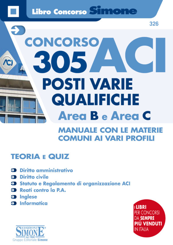 Concorso ACI 305 posti varie qualifiche Area B Area C – Manuale con le materie comuni ai vari profili – Teoria e Quiz
