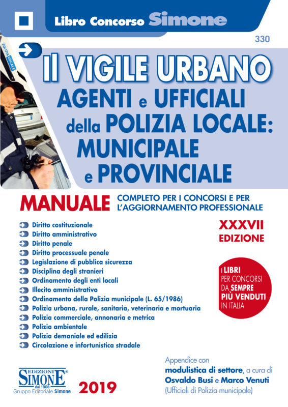 Il Vigile Urbano – Agenti e Ufficiali della Polizia Locale: Municipale e Provinciale – Manuale complet