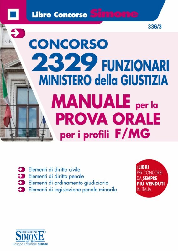 Manuale Concorso 2329 Funzionari Ministero della Giustizia – per la Prova Orale per i profili F/MG – Tomo I –