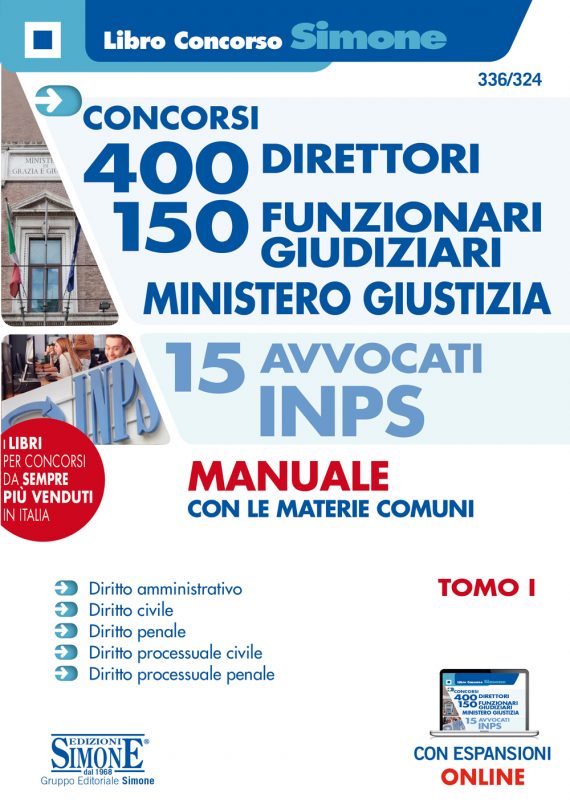 Concorsi 400 Direttori – 150 Funzionari Giudiziari Ministero Giustizia – 15 Avvocati INPS – Manuale con le materie comuni – Tomo I