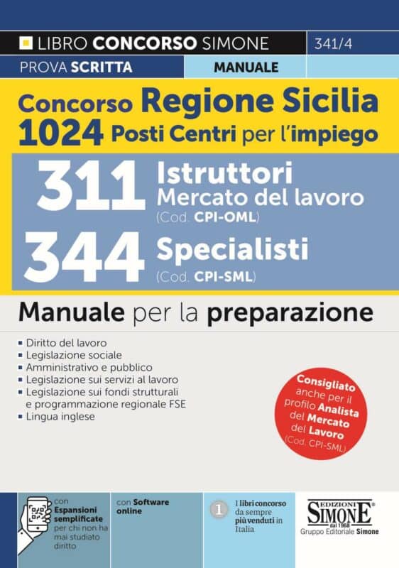 Concorso Regione Sicilia 1024 posti Centri per l'impiego Cod. CPI-OML Manuale per la preparazione 311 Istruttori Mercato del Lavoro 344 Specialisti Cod. CPI-SML Il libro concorso 