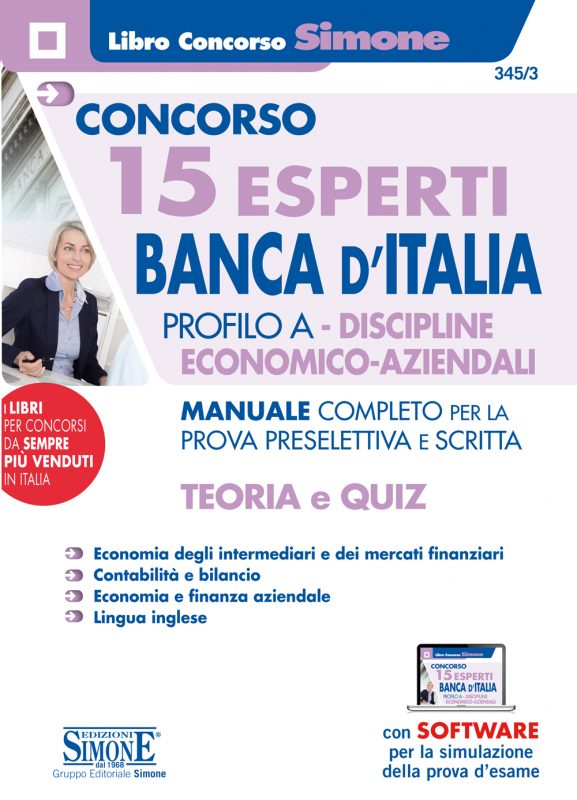 Concorso 15 Esperti Banca d’Italia – Profilo A – Discipline Economico-Aziendali – Manuale completo per la prova preselettiva e scritta – Teoria e quiz