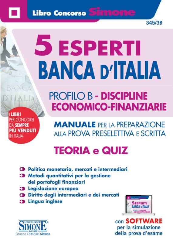 5 esperti Banca d’Italia – Profilo B – Discipline Economico-Finanziarie – Manuale per la preparazione alla prova preselettiva e scritta