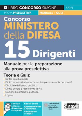 Manuale Concorso Ministero della Difesa 15 Dirigenti – Per la prova preselettiva