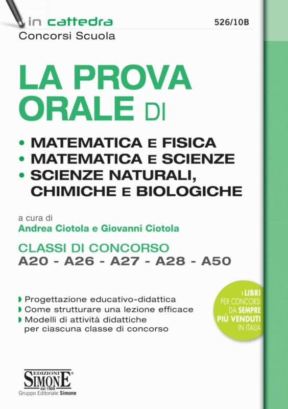 La Prova Orale di Matematica e Fisica – Matematica e Scienze – Scienze naturali, chimiche e biologiche – Classi di concorso A20 – A26 – A27 – A28 – A50