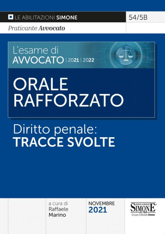 L’esame di Avvocato 2021 – 2022 Orale rafforzato Diritto Penale: Tracce svolte