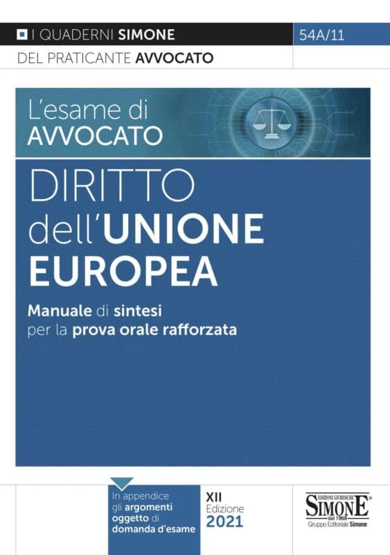 L’esame di avvocato – Diritto dell’Unione Europea – Manuale di sintesi per la prova orale rafforzata