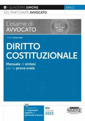 Manuale L’esame di avvocato – Diritto Costituzionale – Per la prova orale rafforzata