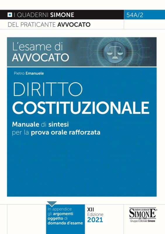 L’esame di avvocato – Diritto Costituzionale – Manuale di sintesi per la prova orale rafforzata