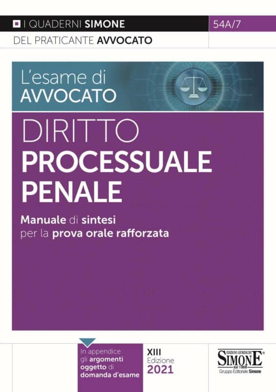 L’esame di avvocato – Diritto Processuale Penale – Manuale di sintesi per la prova orale rafforzata